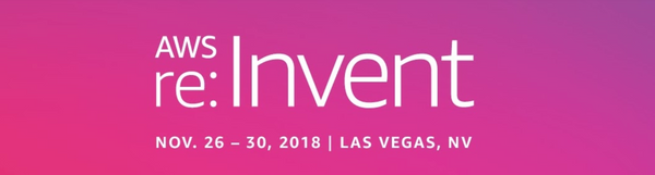 AWS Re:Invent 2018