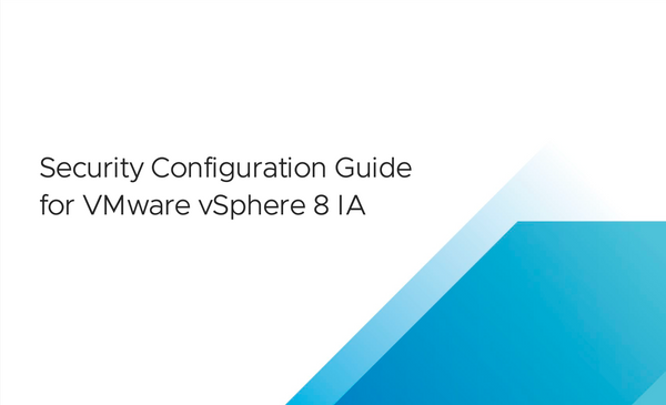 📖 VMware vSphere 8 Security Configuration Guide